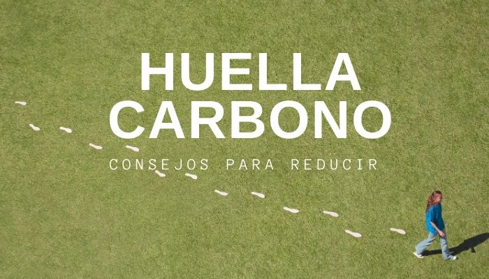 ¿Cómo reducir la huella de carbono?